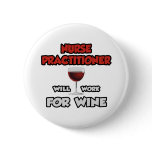 Nurse Practitioner ... Will Work For Wine
