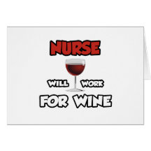 Nurse ... Will Work For Wine Cards