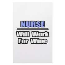 Nurse...Will Work For Wine