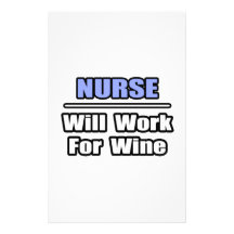 Nurse...Will Work For Wine Stationery Paper