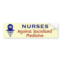 "Nurses Against Socialized Medicine" Bumper Sticker