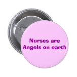 Nurses are Angels on earth Buttons