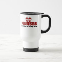 Nurses are kind of a big deal coffee mugs