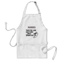 NURSES  ARE SMARTER THAN DOCTORS APRONS