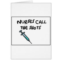 Nurses call the shots greeting card