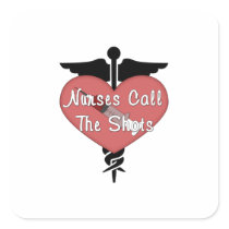 Nurses Call The Shots Stickers