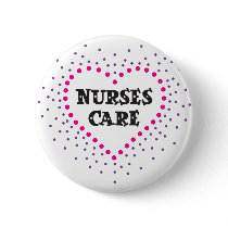 nurses care pinback button