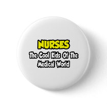Nurses...Cool Kids of Medical World