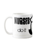Nurses Do It With Intensive Care mugs