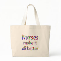 Nurses Make it all Better Canvas Bag
