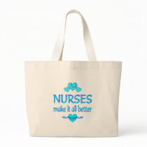 Nurses Make it Better Tote Bags