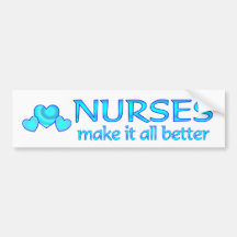 Nurses Make it Better Bumper Stickers