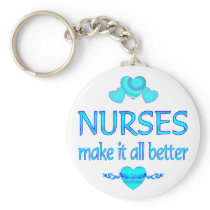 Nurses Make it Better Key Chains