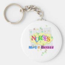 nurses make it better keychain