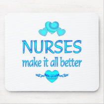 Nurses Make it Better Mousepads