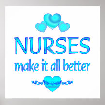 Nurses Make it Better Posters