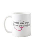 Nurses save Doctors Coffee Mugs
