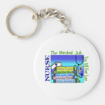 Nursing "Hardest Job You'll Ever Love" Gifts Key Chains