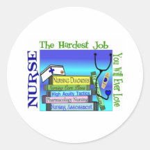 Nursing "Hardest Job You'll Ever Love" Gifts Round Sticker