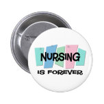 Nursing Is Forever Pins
