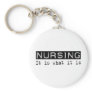 Nursing It Is Keychain