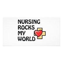 NURSING ROCKS MY WORLD CUSTOM PHOTO CARD