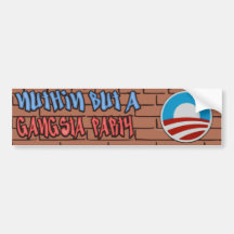 Nuthin But A Gangsta Party Anti-Obama Bumper Stickers