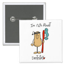 Nuts About Dentistry T-shirts and Gifts Buttons