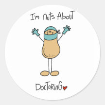 Nuts About Doctoring T-shirts and Gifts Round Stickers