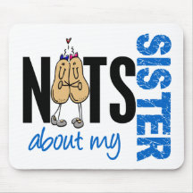 Nuts About My Sister 1 BLUE Mousepads