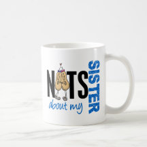 Nuts About My Sister 1 BLUE Mugs