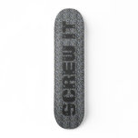 Nuts & Bolts "Screw It" Skate Deck