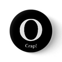 O, Crap! Anti-Obama Button