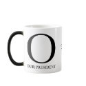 "O - Our President" Color-Shifting Mug