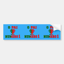O Pai Número 1 - Number 1 Dad in Portuguese Bumper Stickers