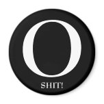 O, SHIT! magnets