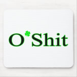 O Shit St Patricks Clover Mouse Pad
