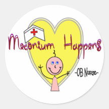 OB Nurse "Meconium Happens" Hilarious Sticker