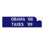 OBAMA  '08TAXES   '09 bumper stickers
