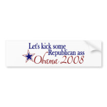 Obama 2008 Kick Republican Ass Bumper Sticker