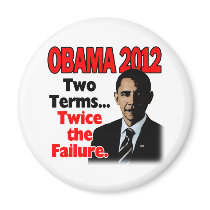 Obama 2012: Two terms, twice the failure Fridge Magnets