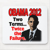 Obama 2012: Two terms, twice the failure Mouse Pad
