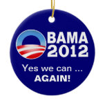 Obama 2012 - Yes we can ... Again! Patriotic Ornam Christmas Ornament