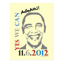 Obama 2012 Yes We Can Again Postcard