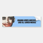 OBAMA AIME L'AMÉRIQUE COMME O.J. LOVED NICOLE ADHÉSIF POUR VOITURE