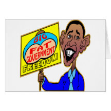 Obama Big Fat Government Crushing Freedom Card