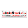 OBAMA BUMPER STICKER- ONE BIG ASS MISTAKE AMERICA