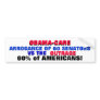 OBAMA-CARE: ARROGANCE VS THE OUTRAGE OF AMERICANS! BUMPER STICKERS