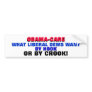 OBAMA-CARE: LIBERALS WANT IT BY HOOK OR BY CROOK! BUMPER STICKER
