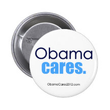 Obama cares, period. Button